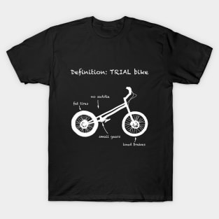 Definition of TRIAL Bike - trialbike bicycle sport T-Shirt